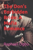 The Don's Forbidden Bride: A Mafia Romance B0CHCXK33N Book Cover