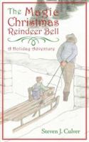 The Magic Christmas Reindeer Bell: A Holiday Adventure 1425971148 Book Cover