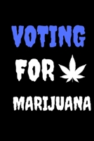 Voting For Marijuana: Halloween Themed Journal For Everyone Who Loves a Little Marijuana This Spooky Season Fit As Gift For Family and Friends This Creepy Holidays and Beyond 1694887359 Book Cover