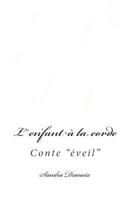 L'enfant à la corde (Collection l'âme aimante) 1729682340 Book Cover