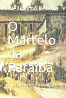 O Martelo da Paraíba: A Tragédia de Tracunhaém (Literatura Nordestina) (Portuguese Edition) B088S5GFML Book Cover