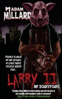 Larry 2: The Squeequel 1738476456 Book Cover