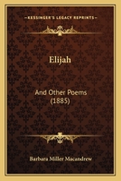 Elijah and Other Poems 1166953904 Book Cover