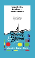 Simplicity, Intricacy, and Beyond: Science, Religion, Politics, and Cards, Hypervolume III 1963470133 Book Cover