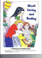 About Caring and Healing 0972078509 Book Cover