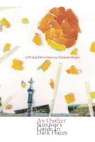 An Outlier Survivor's Guide in Dark Places: 2 Peter Devotional Commentary B08GVGMSBH Book Cover