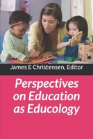 Perspectives on Education as Educology 1720690677 Book Cover