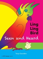 LING LING BIRD Seen and Heard: a joyous tale of friendship, acceptance and magic ears 1913968014 Book Cover