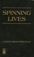 Spinning Lives 0761801219 Book Cover