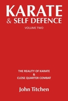 Karate & Self Defence: Volume Two - The Reality of Karate & Close Quarter Combat B09KN9YN68 Book Cover