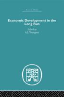 Economic Development in the Long Run 0415847230 Book Cover