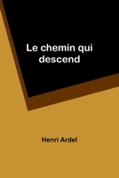 Le chemin qui descend 9356892660 Book Cover