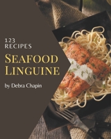 123 Seafood Linguine Recipes: Discover Seafood Linguine Cookbook NOW! B08P8SJ583 Book Cover
