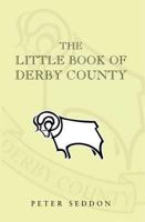 The Little Book of Derby County 1780911491 Book Cover