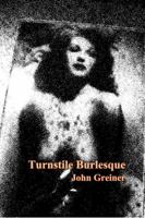 Turnstile Burlesque 1940996430 Book Cover