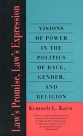 Law's Promise, Law's Expression: Visions of Power in the Politics of Race, Gender, and Religion 0300065078 Book Cover