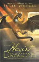 For the Heart of Dragons 1634224930 Book Cover