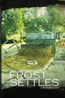 Frost Settles: Book 2 in the Crown Acres Series (Crown Acres: Community After the Fall) B0CKW1RPK8 Book Cover