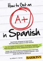 How to Get an A+ in Spanish with MP3 CD 1438074093 Book Cover