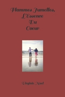 Flammes Jumelles, l'Essence du Coeur B08M83XG7G Book Cover