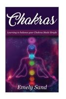 Chakras: Learning to Balance Your Chakras Made Simple 1544193866 Book Cover