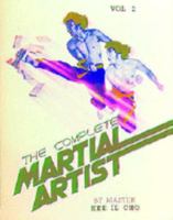 The Complete Martial Artist 0865680310 Book Cover