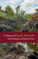 A History of South Australia 1107623650 Book Cover