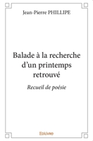 Balade à la recherche d’un printemps retrouvé (French Edition) 2414391103 Book Cover