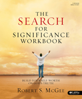 The Search for Significance Workbook: Building Your Self-Worth on God's Truth 0633197564 Book Cover