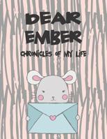 Dear Ember, chronicles of my life: A Girl's Thoughts 1720223564 Book Cover