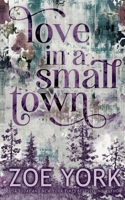 Love in a Small Town: Ten Year Anniversary Edition 199852308X Book Cover
