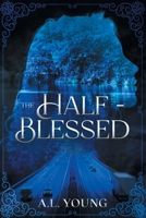 The Half-Blessed: A Novel 1669876306 Book Cover