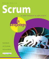 Scrum in Easy Steps: An Ideal Framework for Agile Projects 1840787317 Book Cover
