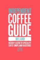 Ireland Independent Coffee Guide: No 3 1999647866 Book Cover