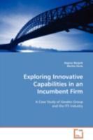 Exploring Innovative Capabilities in an Incumbent Firm: A Case Study of Geveko Group and the ITS Industry 3639102738 Book Cover