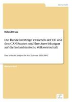 Die Handelsvertrage Zwischen Der Eu Und Den Can-Staaten Und Ihre Auswirkungen Auf Die Kolumbianische Volkswirtschaft 3838673263 Book Cover