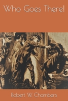 Who Goes There!: Original Text 1514331187 Book Cover