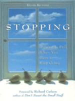 Stopping: How to be Still When You Have to Keep Going 0717129152 Book Cover