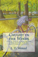 Caught in the Winds 1453647872 Book Cover