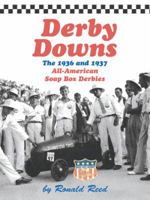 Derby Downs: The 1936 and 1937 All-American Soap Box Derbies 1491745525 Book Cover