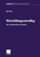 Weiterbildungscontrolling: Eine Systemorientierte Perspektive 3824471604 Book Cover