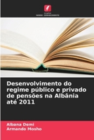 Desenvolvimento do regime público e privado de pensões na Albânia até 2011 (Portuguese Edition) 6209310745 Book Cover