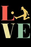 Love: I Love Soccer Notebook| Journal|Diary|Organizer Gift For Christmas and Birthday (6x9) 100 Pages Blank Lined Composition College Ruled For Soccer Lovers, Fans, Coaches and Athletes. 1676837639 Book Cover