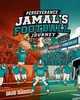 Perseverance: Jamal's Football Journey B0H7PTG28X Book Cover