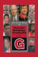 The Great Story of Georgia Bulldogs Football Ii 166984935X Book Cover