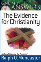 One-Minute Answers--The Evidence for Christianity (One-Minute Answers) 0736915788 Book Cover