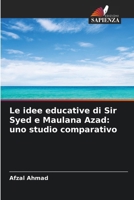 Le idee educative di Sir Syed e Maulana Azad: uno studio comparativo (Italian Edition) 3330799153 Book Cover
