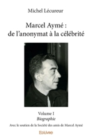 Marcel Aymé : de l'anonymat à la célébrité - Volume I (French Edition) 2414037318 Book Cover