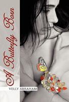 A Butterfly Born 145350026X Book Cover