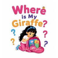 Where Is My Giraffe? B0HBJ54XC6 Book Cover